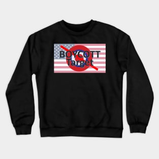 Boycott Target Stores Crewneck Sweatshirt